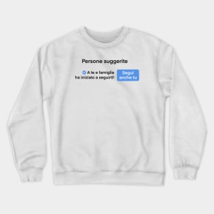 A te e famiglia Crewneck Sweatshirt